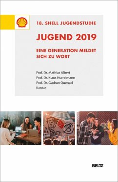 Jugend 2019 - 18. Shell Jugendstudie (eBook, PDF) - Albert, Mathias; Leven, Ingo; Schneekloth, Ulrich; Utzmann, Hilde; Wolfert, Sabine; Quenzel, Gudrun; Hurrelmann, Klaus