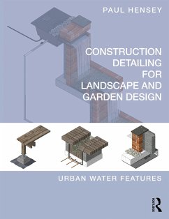 Construction Detailing for Landscape and Garden Design (eBook, ePUB) - Hensey, Paul