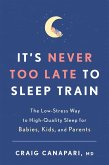 It's Never Too Late to Sleep Train (eBook, ePUB)