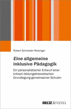 Eine allgemeine inklusive Pädagogik (eBook, PDF) - Schneider-Reisinger, Robert