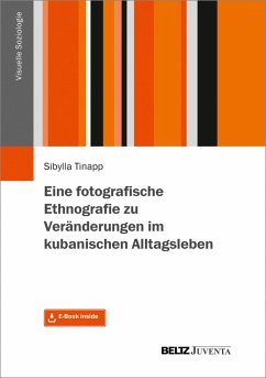 Eine fotografische Ethnografie zu Veränderungen im kubanischen Alltagsleben. Mit E-Book inside (eBook, PDF) - Tinapp, Sybilla