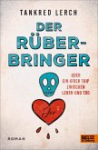 Der Rüberbringer oder Ein irrer Trip zwischen Leben und Tod (eBook, ePUB)