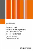 Qualität und Qualitätsmanagement im Universitäts- und Hochschulbetrieb (eBook, PDF)