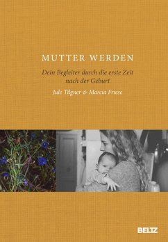 Mutter werden (eBook, ePUB) - Tilgner, Jule; Friese, Marcia