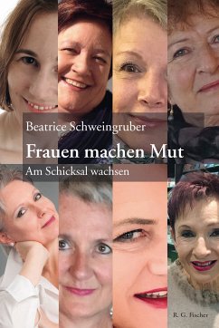 Frauen machen Mut (eBook, ePUB) - Schweingruber, Beatrice