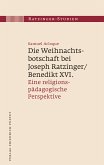 Die Weihnachtsbotschaft bei Joseph Ratzinger/Benedikt XVI. (eBook, PDF)