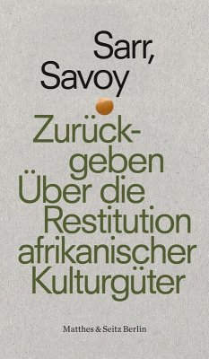Zurückgeben (eBook, ePUB) - Sarr, Felwine; Savoy, Bénédicte