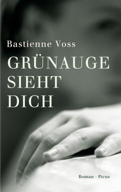 Grünauge sieht dich (eBook, ePUB) - Voss, Bastienne