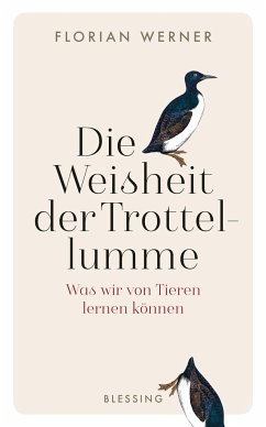 Die Weisheit der Trottellumme (Mängelexemplar) - Werner, Florian