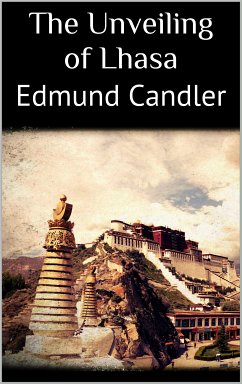 The Unveiling of Lhasa (eBook, ePUB)