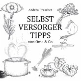 Selbstversorgertipps von Oma & Co (eBook, ePUB)