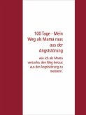100 Tage - Mein Weg als Mama raus aus der Angststörung (eBook, ePUB)