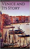 Venice and Its Story (eBook, ePUB) Venice and Its Story (eBook, ePUB)