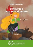 L'Insurgée aux yeux d'ombre (eBook, ePUB)