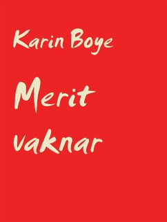 Merit vaknar (eBook, ePUB) - Boye, Karin