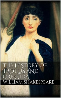 The History of Troilus and Cressida (eBook, ePUB)