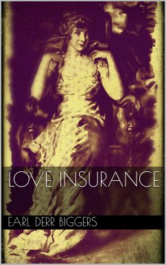 Love Insurance (eBook, ePUB) - Biggers, Earl Derr