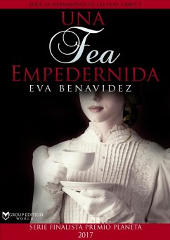 Una fea empedernida (eBook, ePUB) - Benavídez, Eva