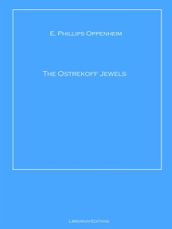 The Ostrekoff Jewels (eBook, ePUB) - Oppenheim, E. Phillips