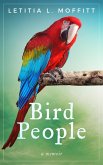 Bird People: A Memoir (eBook, ePUB)