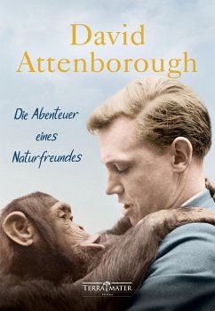 Die Abenteuer eines Naturfreundes (eBook, ePUB) - Attenborough, David