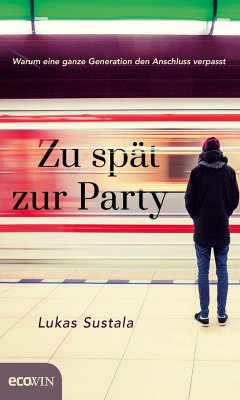 Zu spät zur Party (eBook, ePUB) - Sustala, Lukas