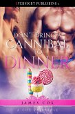 Don't Bring a Cannibal to Dinner (A Cox Fairytale, #3) (eBook, ePUB) Don't Bring a Cannibal to Dinner (A Cox Fairytale, #3) (eBook, ePUB)