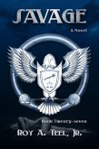 Savage: The Iron Eagle Series Book: Twenty-Seven (eBook, ePUB) Savage: The Iron Eagle Series Book: Twenty-Seven (eBook, ePUB)