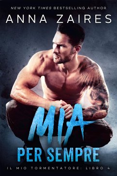 Mia Per Sempre (eBook, ePUB) - Zaires, Anna