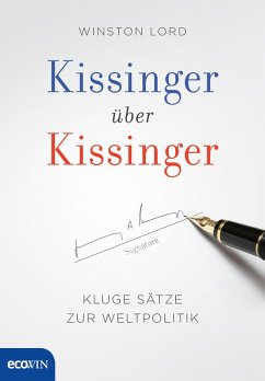 Kissinger über Kissinger (eBook, ePUB) - Kissinger, Henry; Lord, Winston