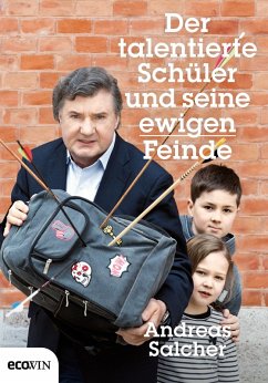 Der talentierte Schüler und seine ewigen Feinde (eBook, ePUB) - Salcher, Andreas
