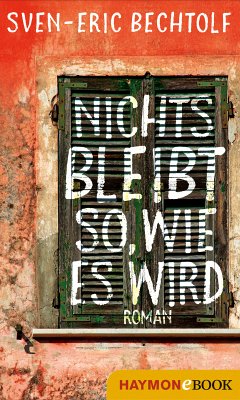 Nichts bleibt so, wie es wird (eBook, ePUB) - Bechtolf, Sven-Eric