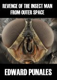 Revenge of the Insect Man From Outer Space: A Humorous Short Story (eBook, ePUB)