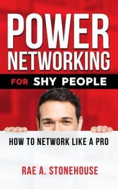 Power Networking For Shy People (eBook, ePUB) - Stonehouse, Rae A.