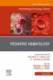 Pediatric Hematology, An Issue of Hematology/Oncology Clinics of North America (eBook, ePUB)