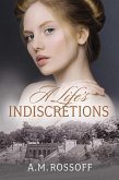 A Life's Indiscretions (eBook, ePUB)