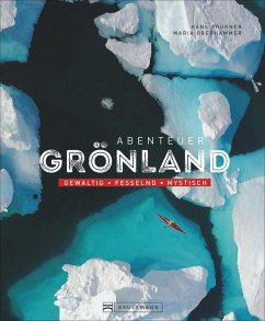 Abenteuer Grönland - Thurner, Hans;Oberhammer, Maria