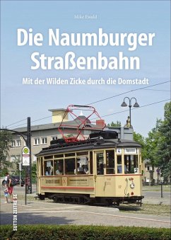 Die Naumburger Straßenbahn - Ewald, Mike