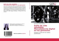 Estilo de vida saludable: Mercadotecnia digital en los gimnasios - Ramírez Estrada, Ana Carolina