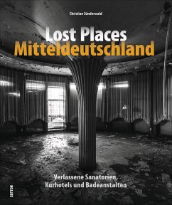 Lost Places Mitteldeutschland - Sünderwald, Christian