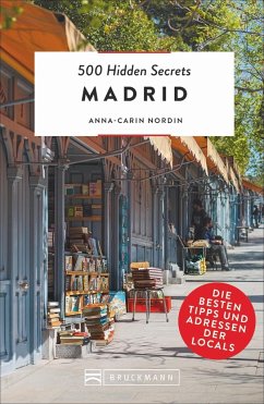 Madrid / 500 Hidden Secrets Bd.20 - Nordin, Anna-Carin