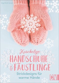 Kuschelige Handschuhe & Fäustlinge - Rath-Israel, Birgit