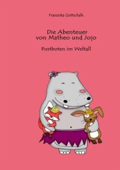 Die Abenteuer von Matheo und Jojo - Gottschalk, Franziska