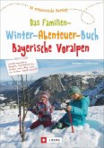 Das große Familien-Winter-Abenteuer-Buch Bayerische Voralpen