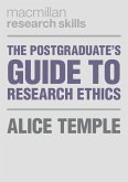 The Postgraduate's Guide to Research Ethics The Postgraduate's Guide to Research Ethics