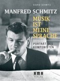Manfred Schmitz - Musik ist meine Sprache