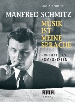 Manfred Schmitz - Musik ist meine Sprache - Schmitz, Manfred