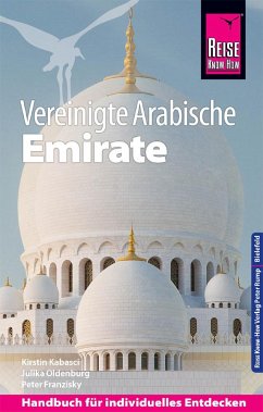 Reise Know-How Reiseführer Vereinigte Arabische Emirate (Abu Dhabi, Dubai, Sharjah, Ajman, Umm al-Quwain, Ras al-Khaimah und Fujairah) - Kabasci, Kirstin;Oldenburg, Julika;Franzisky, Peter