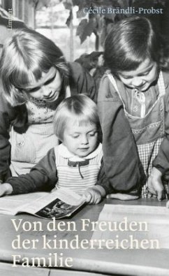 Von den Freuden der kinderreichen Familie - Brändli-Probst, Cécile