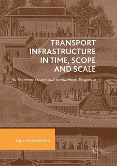 Transport Infrastructure in Time, Scope and Scale - Hasselgren, Björn